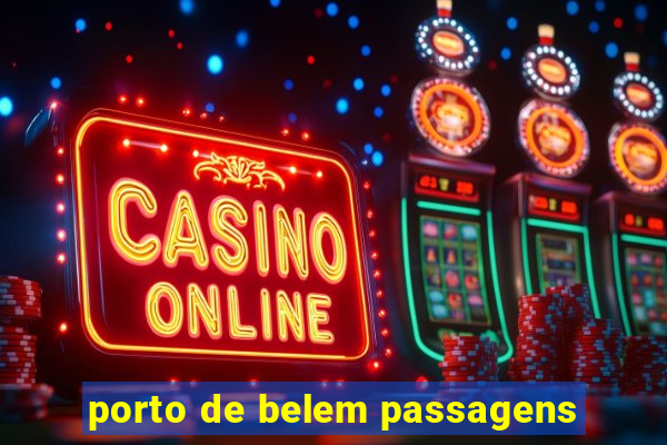 porto de belem passagens